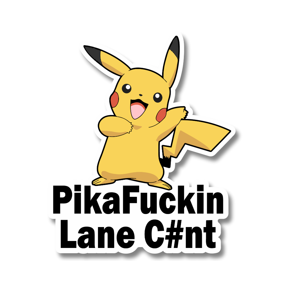 Pikaf#ckin Lane C#nt